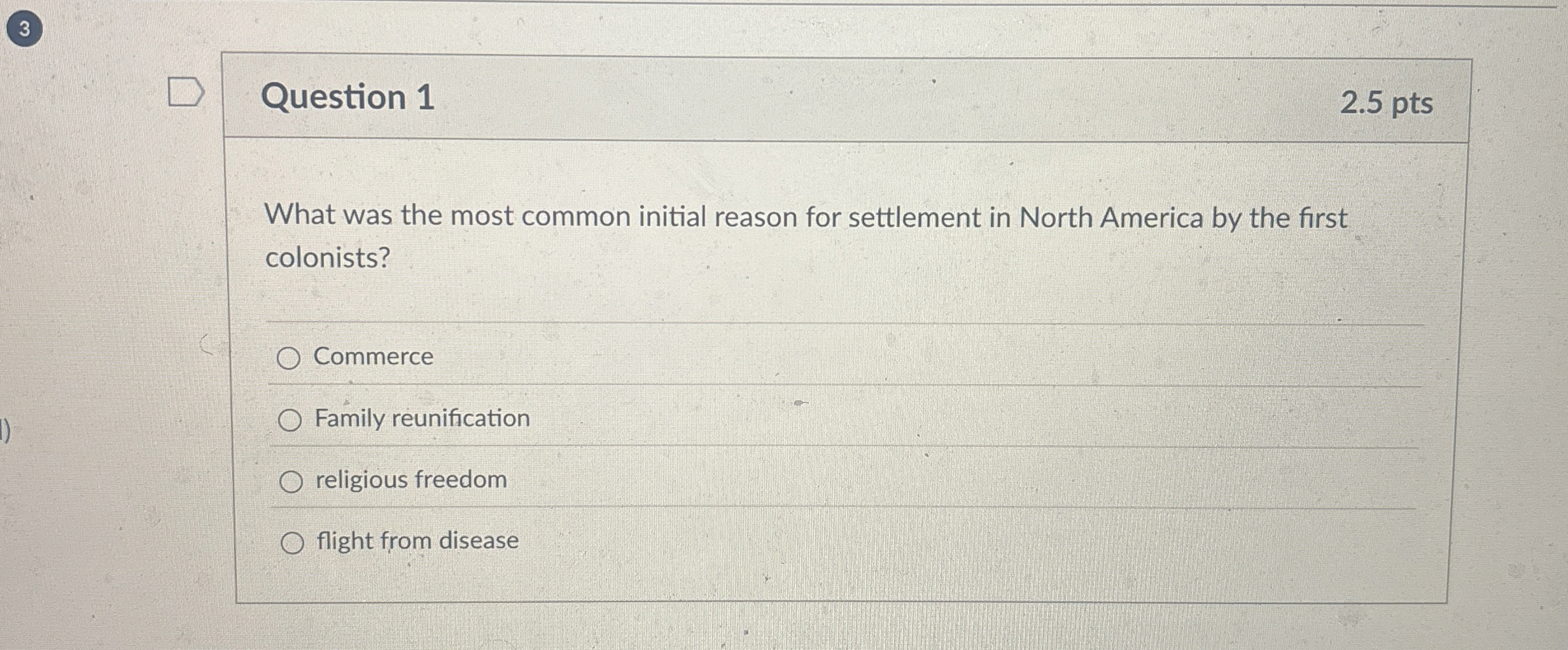  Question 1 What was the most common initial reason for settlement