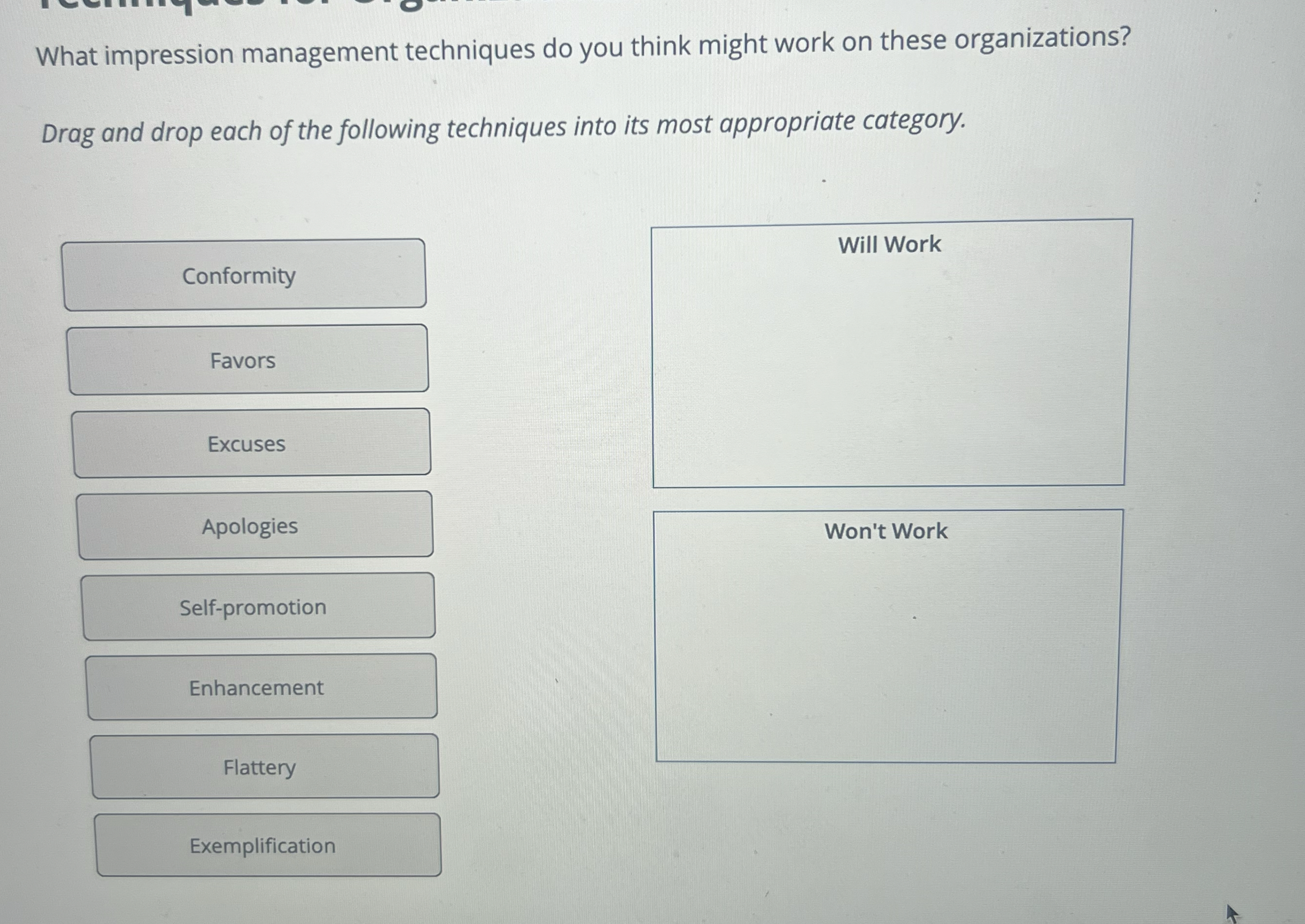  What impression management techniques do you think might work on these