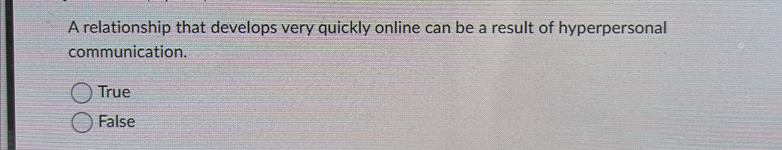  A relationship that develops very quickly online can be a result