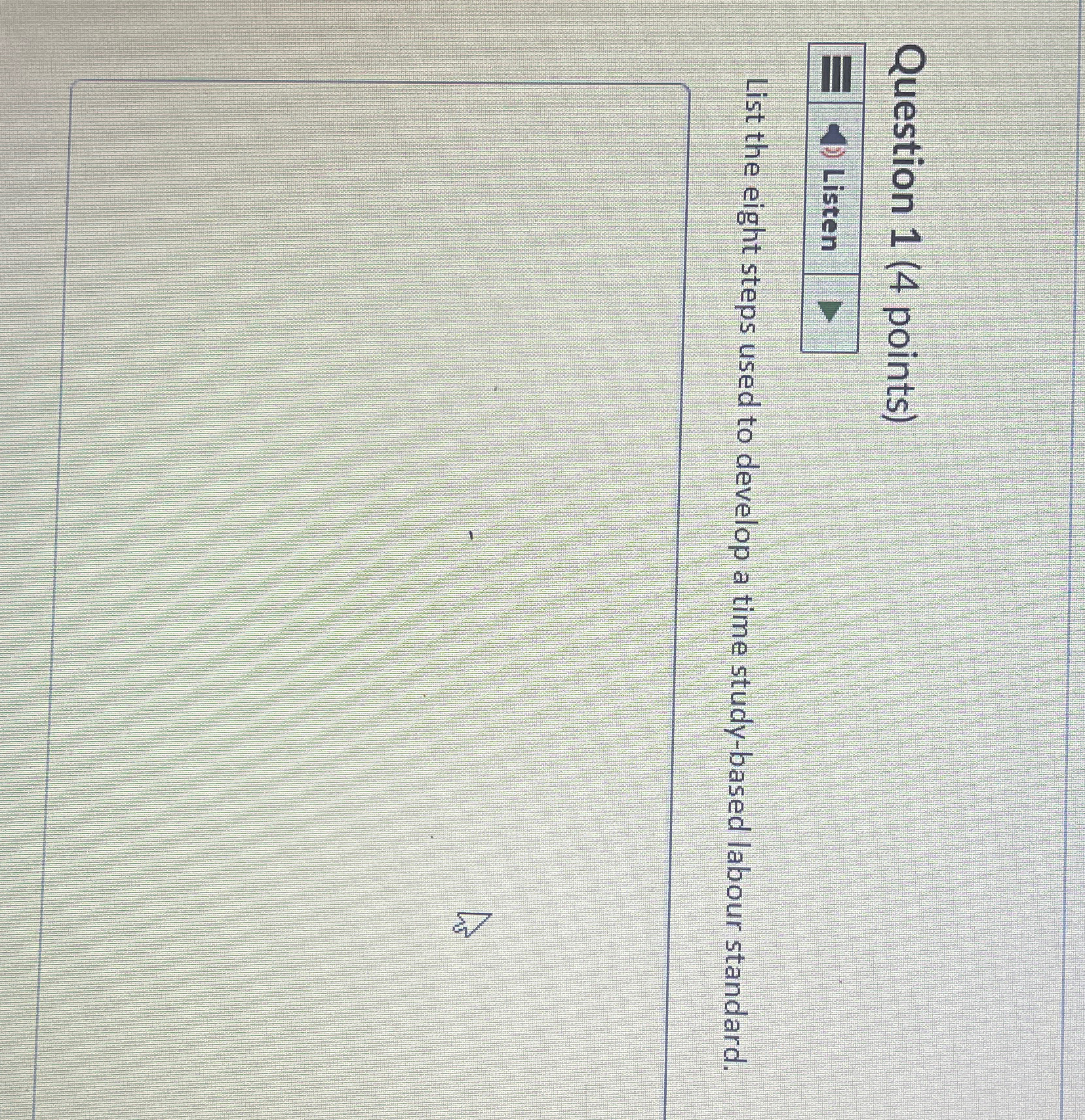  Question 1(4 points) Listen List the eight steps used to develop