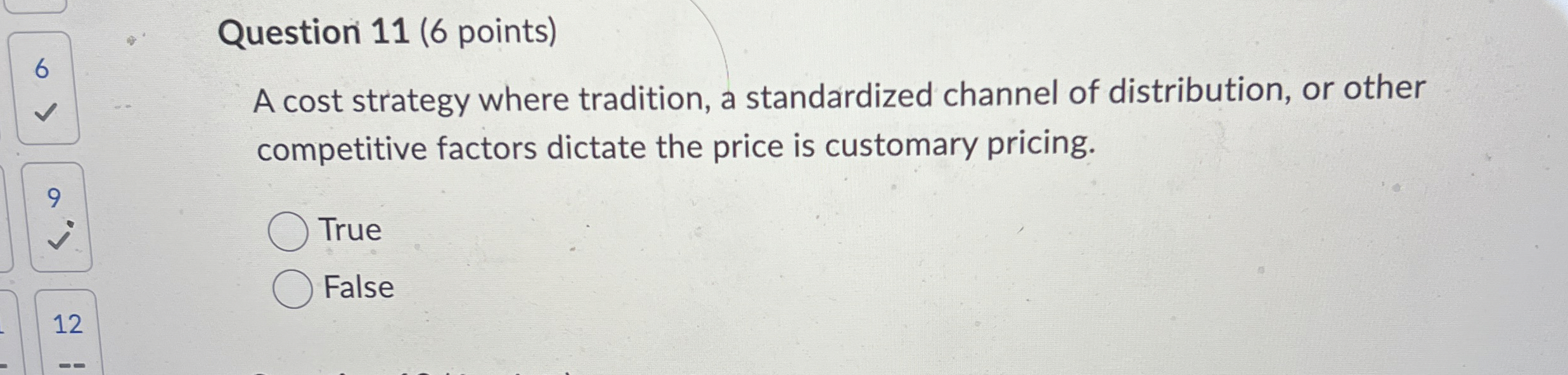  Question 11(6 points) 6 A cost strategy where tradition, a standardized
