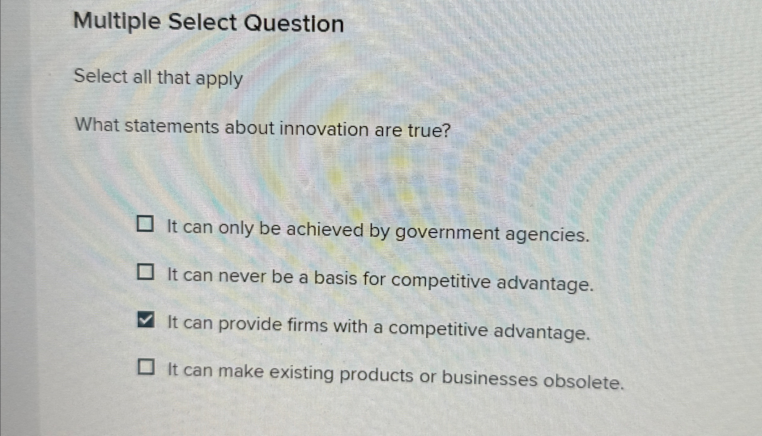  Multiple Select Question Select all that apply What statements about innovation