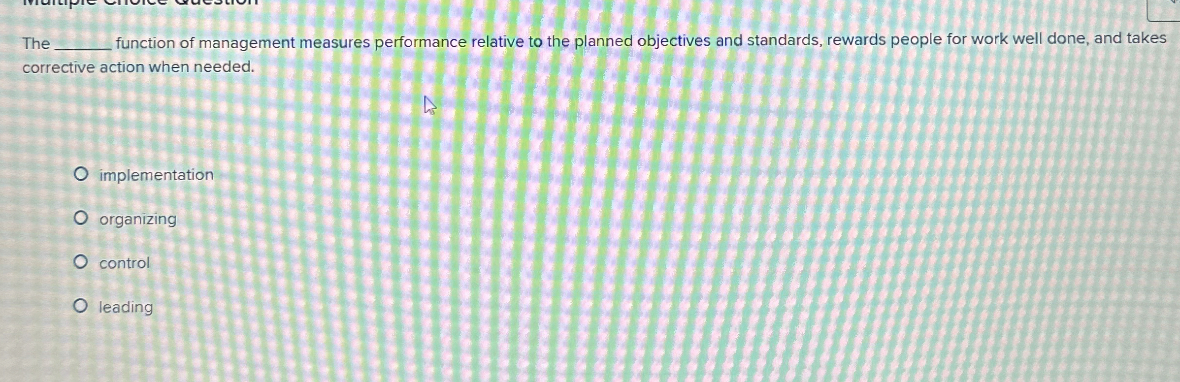  function of management measures performance relative to the planned objectives and