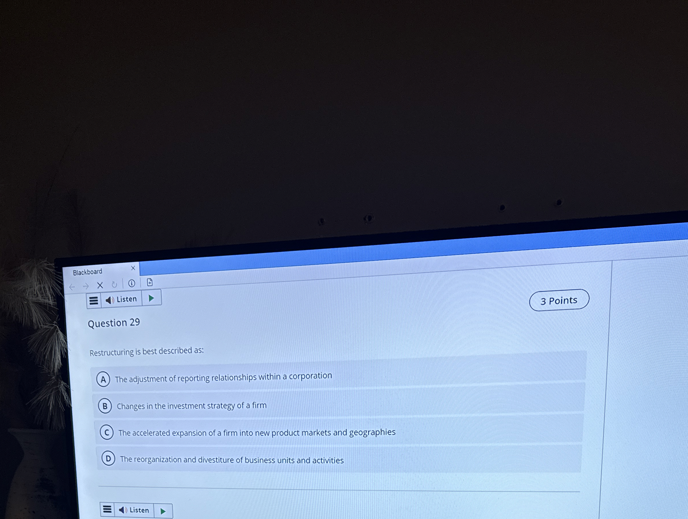  Blackboard Listen Question 29 3 Points Restructuring is best described as: