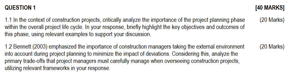  QUESTION 1 [40 MARKS] 1.1 In the context of construction projects,
