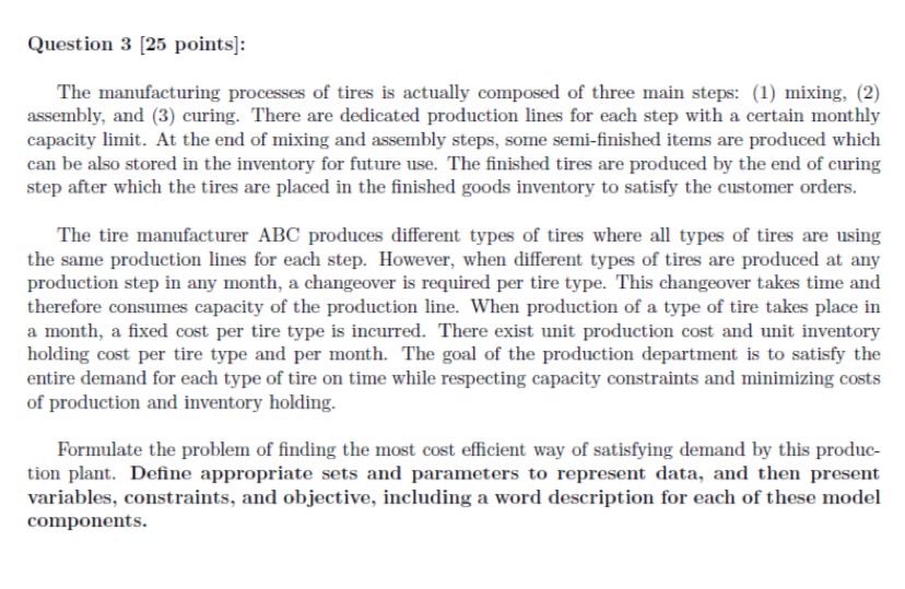  Question 3[25 points]: The manufacturing processes of tires is actually composed