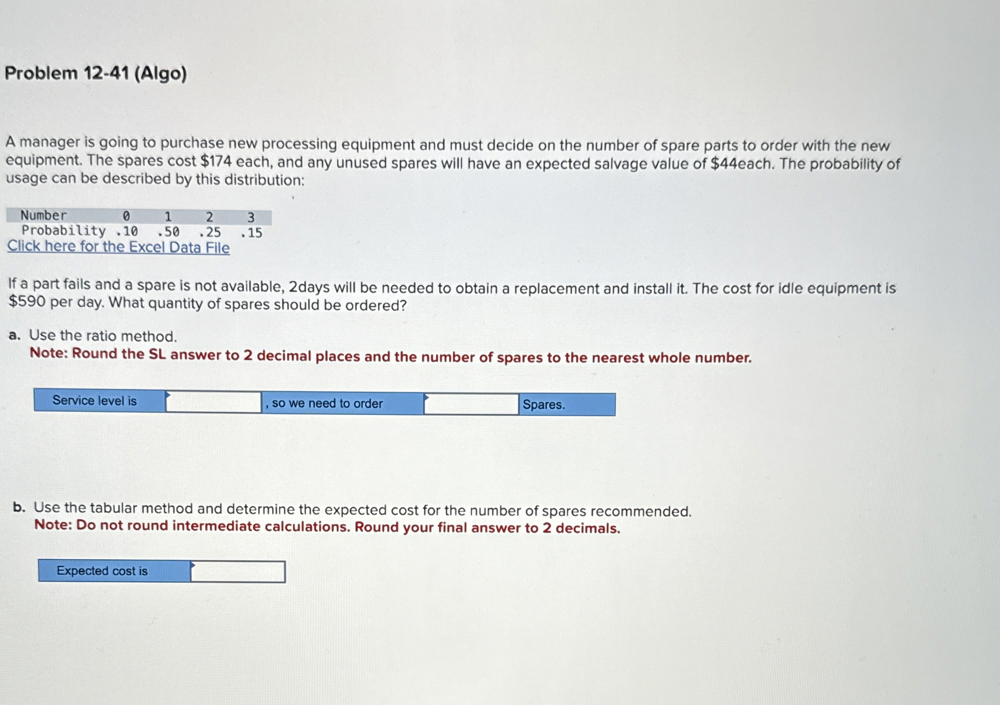  Problem 12-41(Algo) A manager is going to purchase new processing equipment