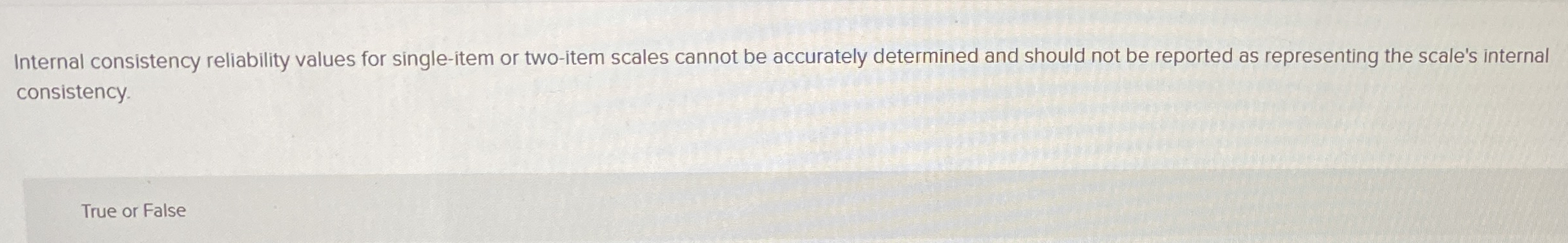  Internal consistency reliability values for single-item or two-item scales cannot be
