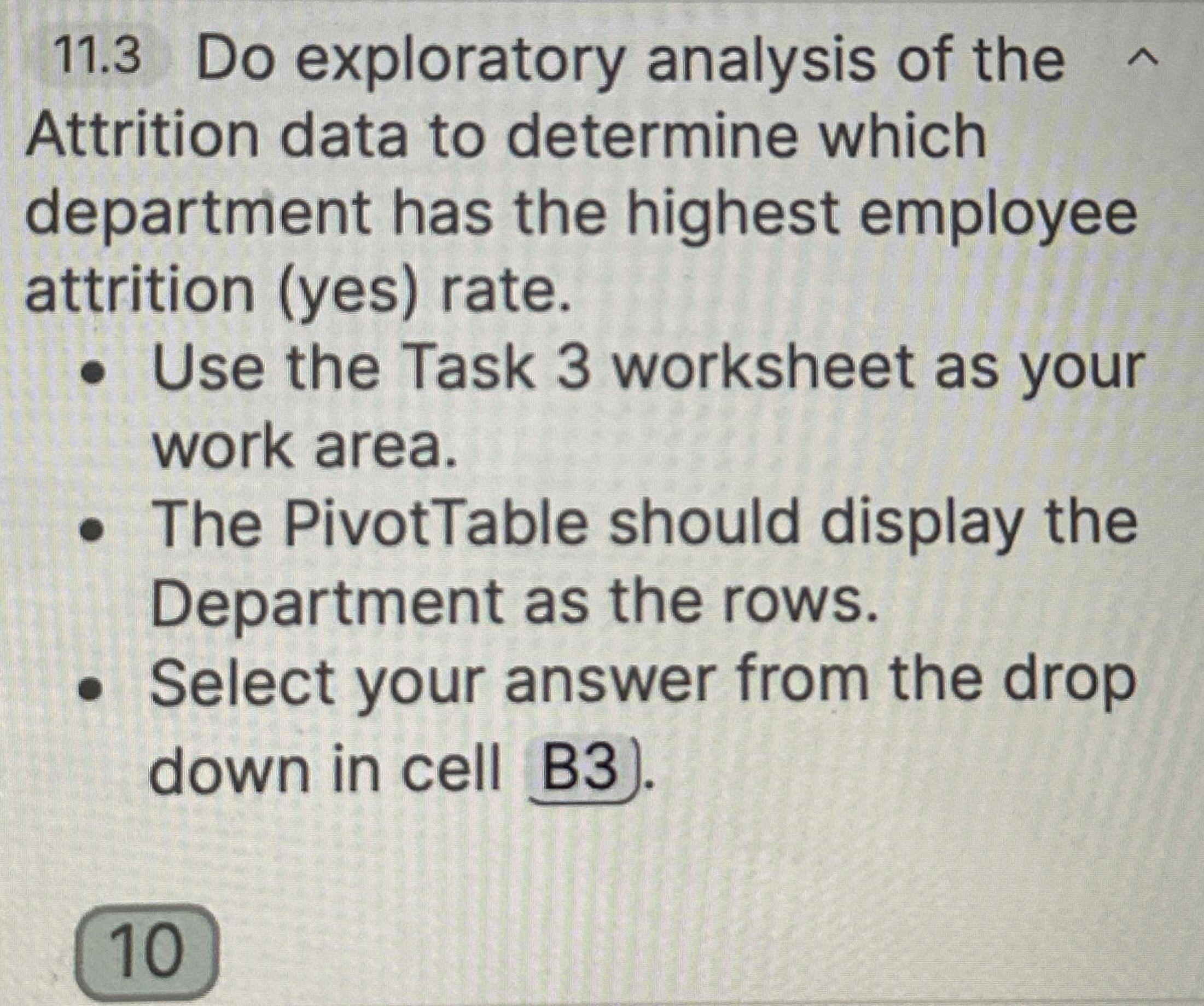  11.3 Do exploratory analysis of the Attrition data to determine which