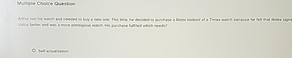  Multiple Cholce Question Arthur lost his watch and needed to buy