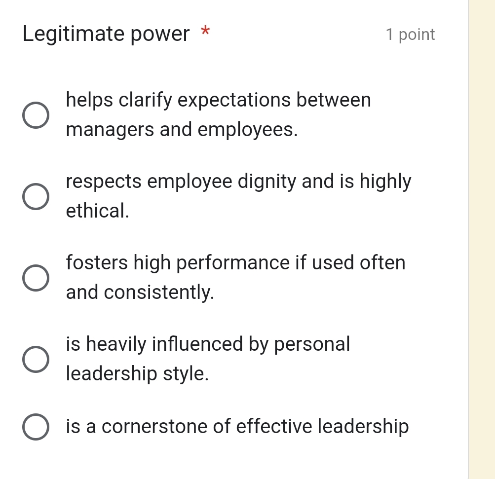  Legitimate power * 1 point helps clarify expectations between managers and