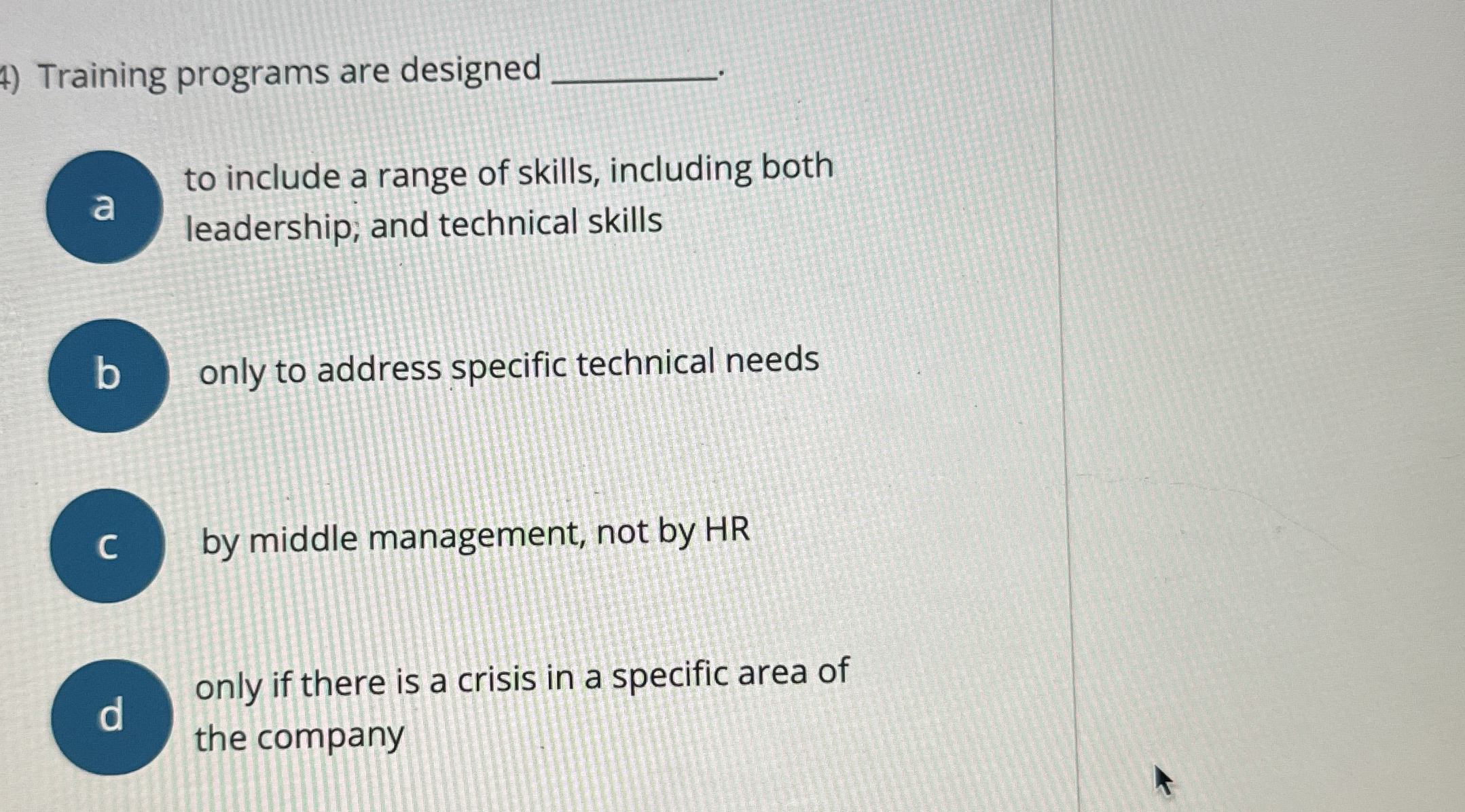  Training programs are designed to include a range of skills, including