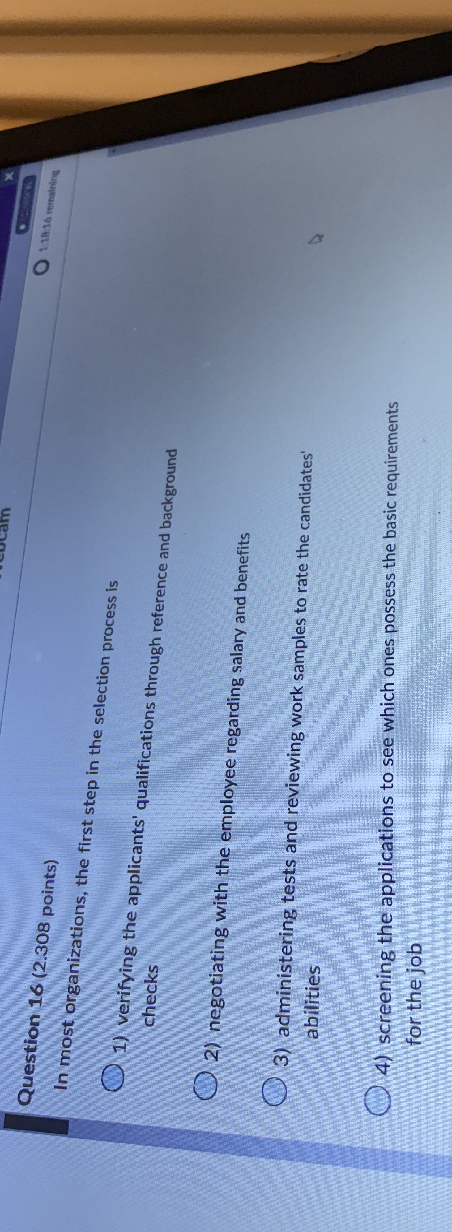  Question 16(2.308 points) 1.18.16 remalining In most organizations, the first step