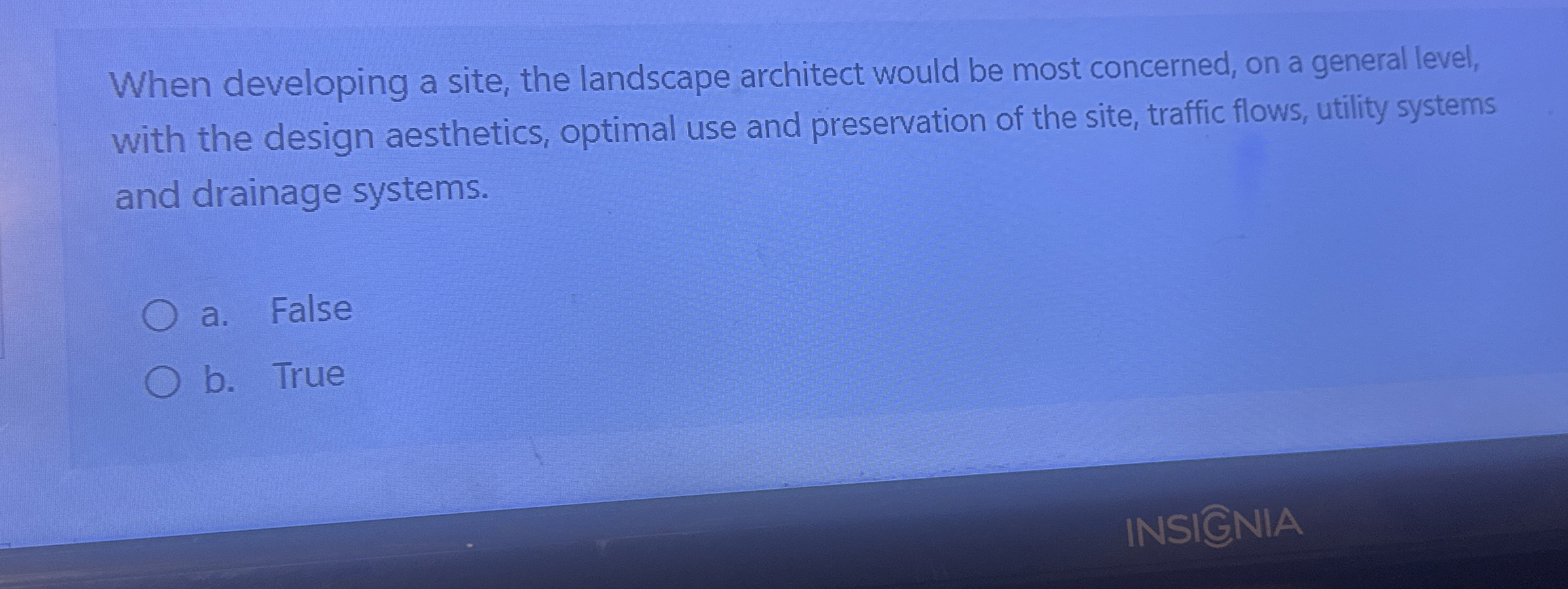  When developing a site, the landscape architect would be most concerned,