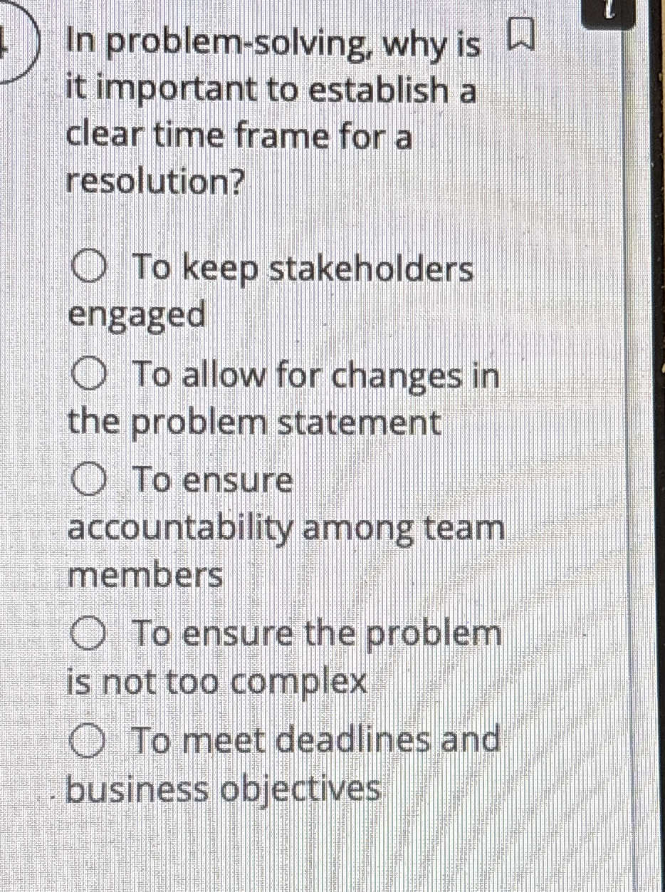  In problem-solving, why is it important to establish a clear time