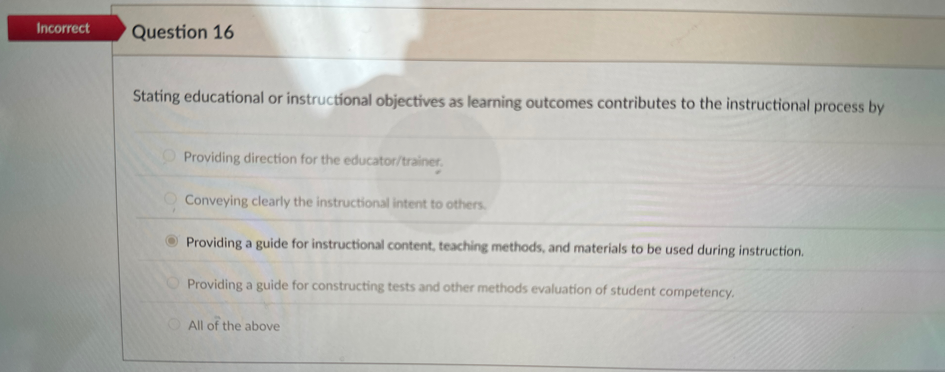  Question 16 Stating educational or instructional objectives as learning outcomes contributes