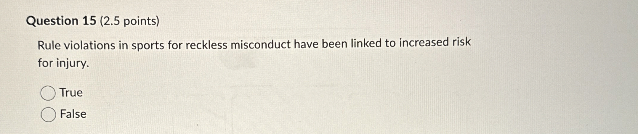  Question 15(2.5 points) Rule violations in sports for reckless misconduct have