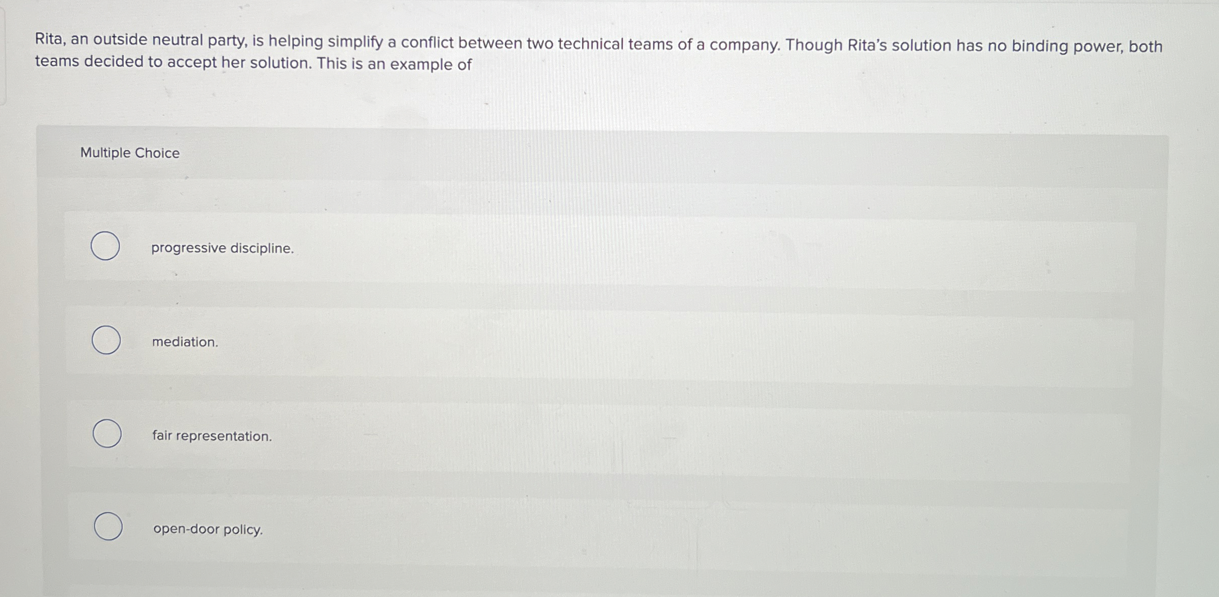  Rita, an outside neutral party, is helping simplify a conflict between