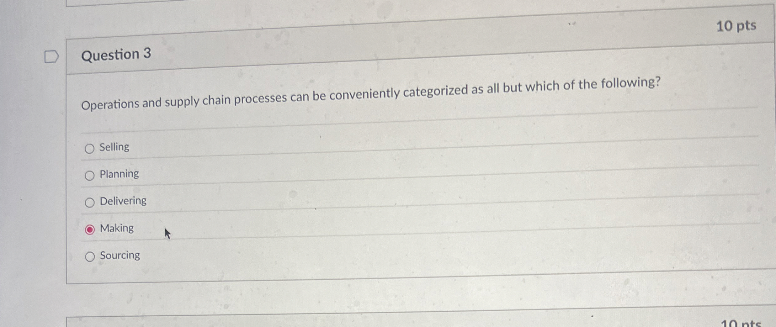  Question 3 10 pts Operations and supply chain processes can be