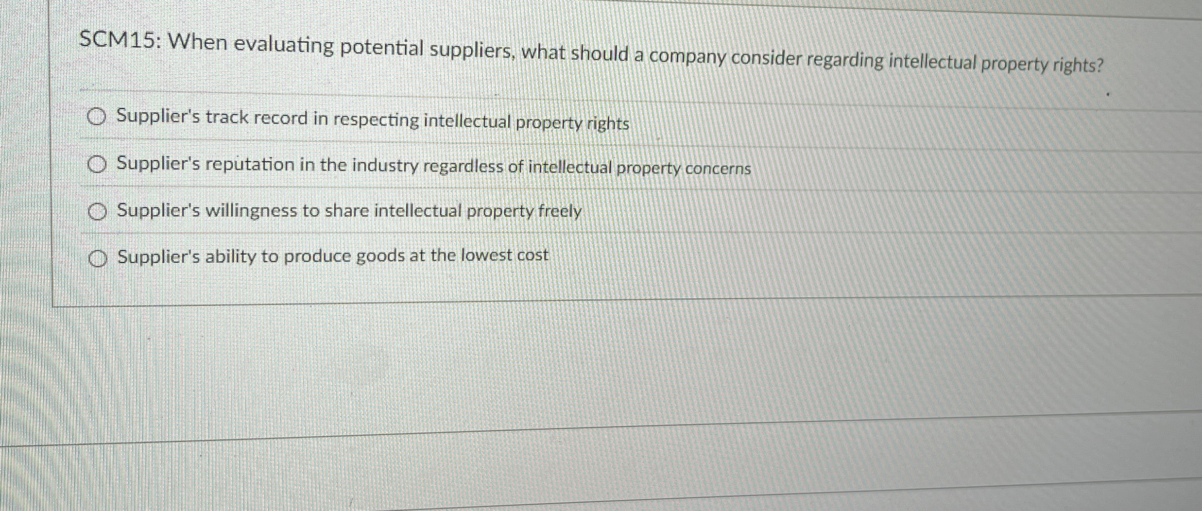  SCM15: When evaluating potential suppliers, what should a company consider regarding