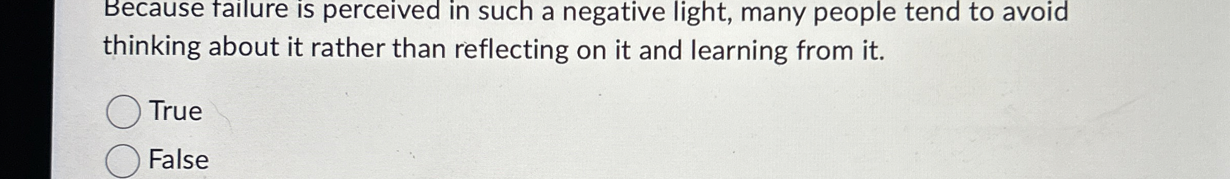  Because tailure is perceived in such a negative light, many people