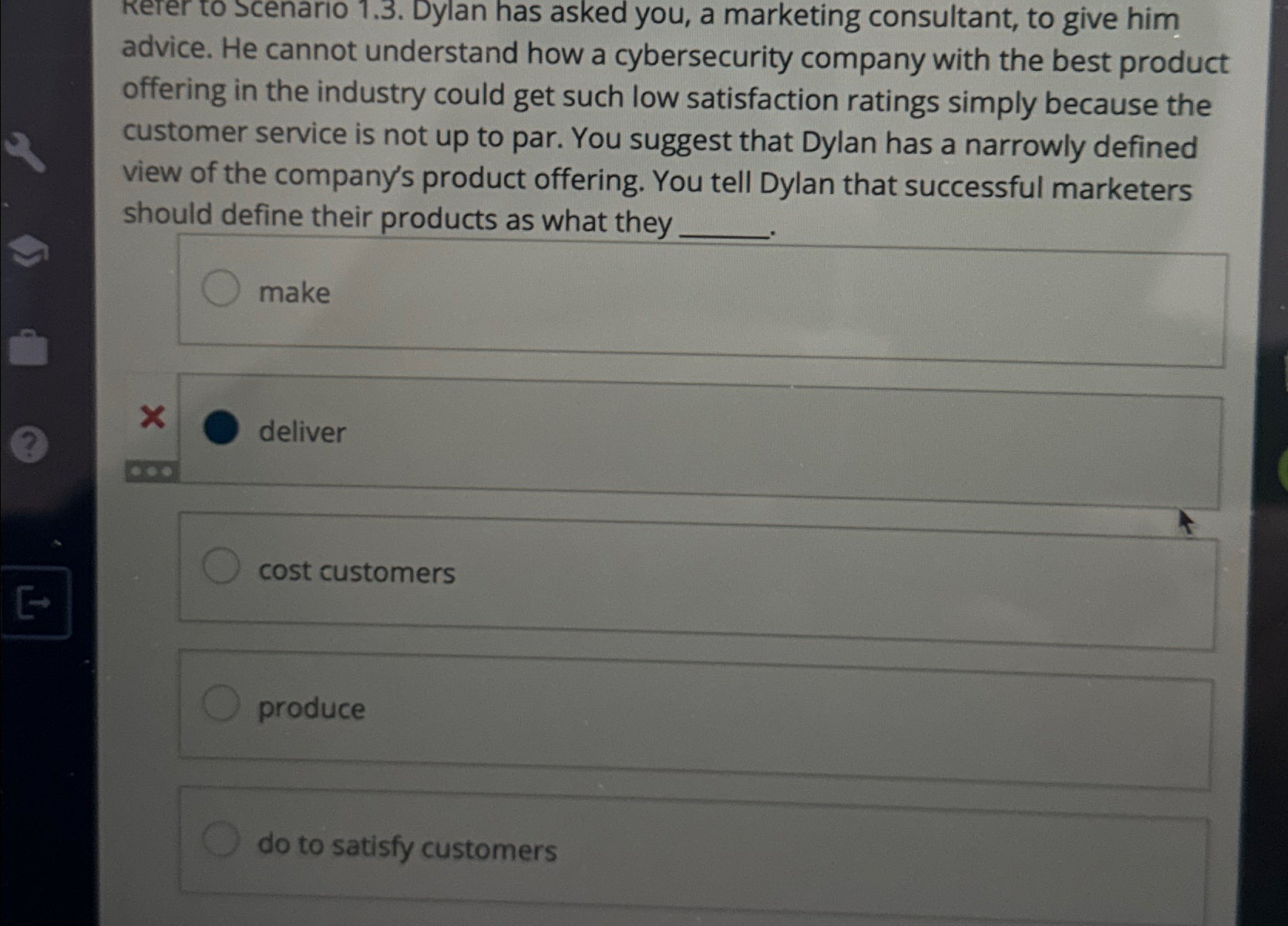  kerer to scenario 1.3. Dylan has asked you, a marketing consultant,