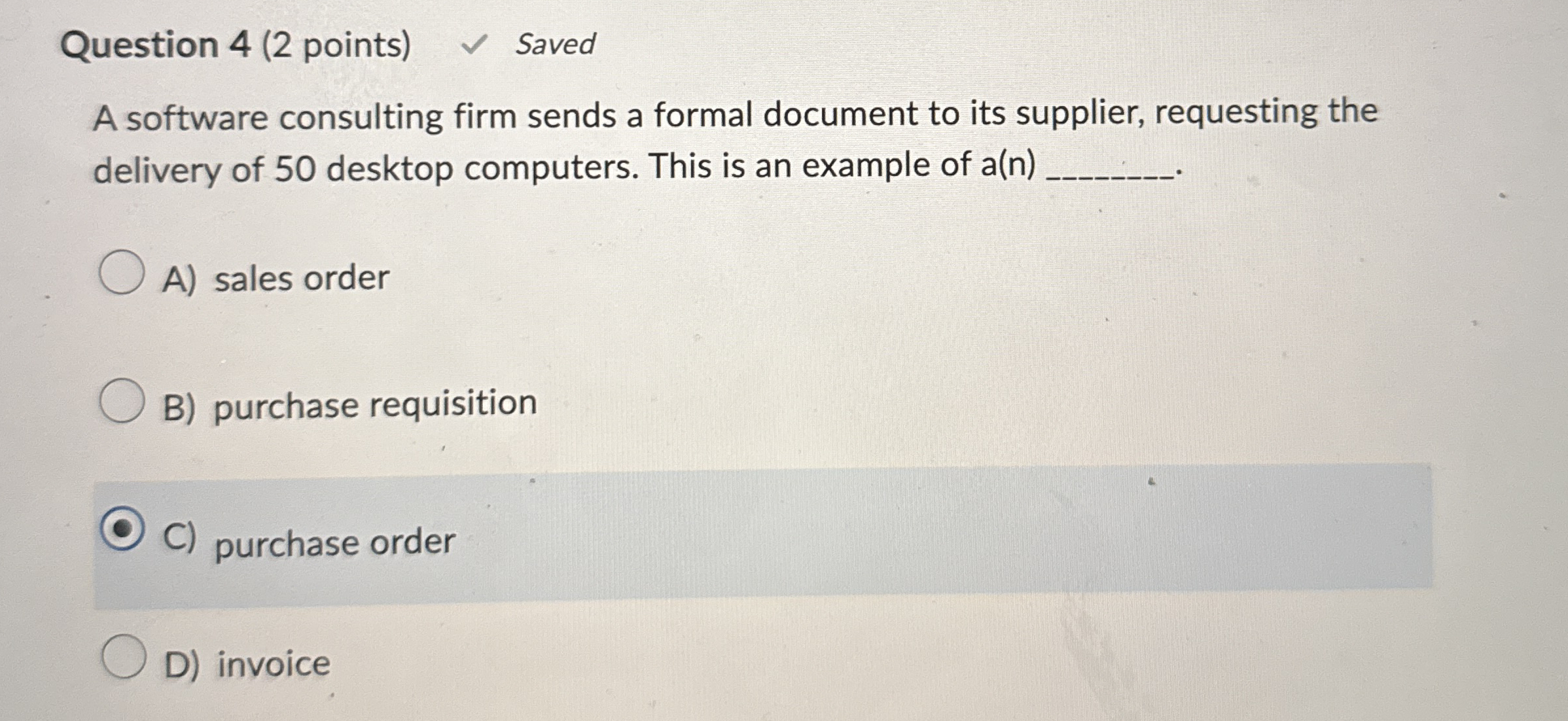  Question 4(2 points) Saved A software consulting firm sends a formal
