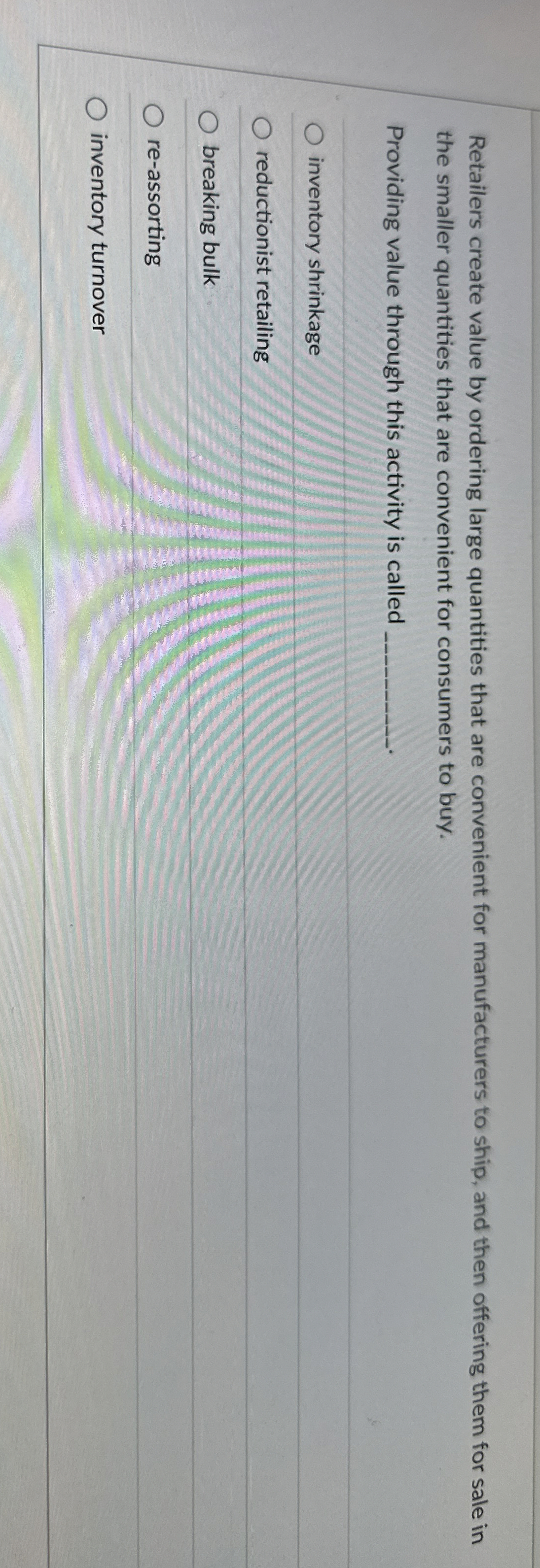  Retailers create value by ordering large quantities that are convenient for