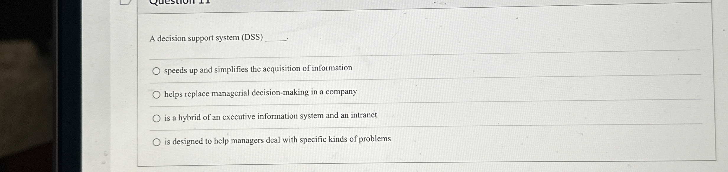  A decision support system (DSS)q,. speeds up and simplifies the acquisition