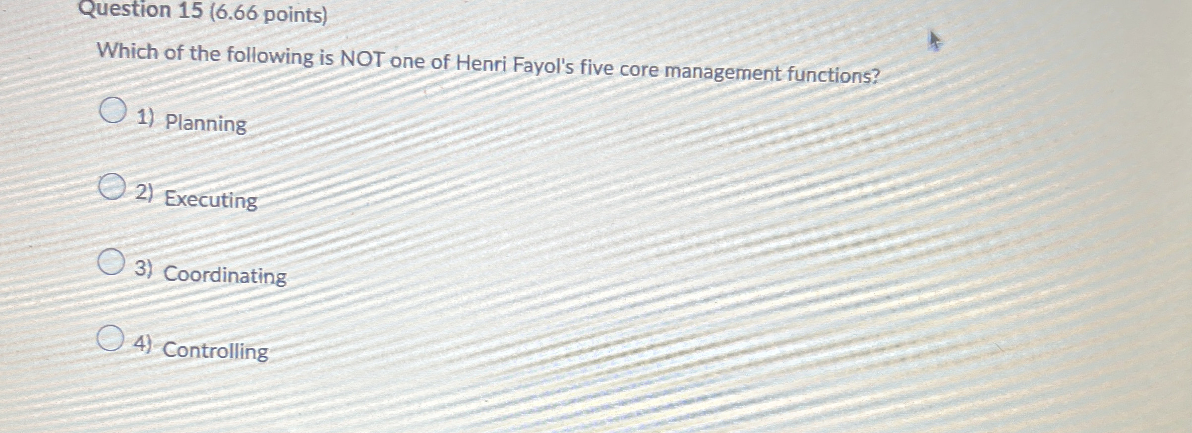  Question 15(6.66 points) Which of the following is NOT one of