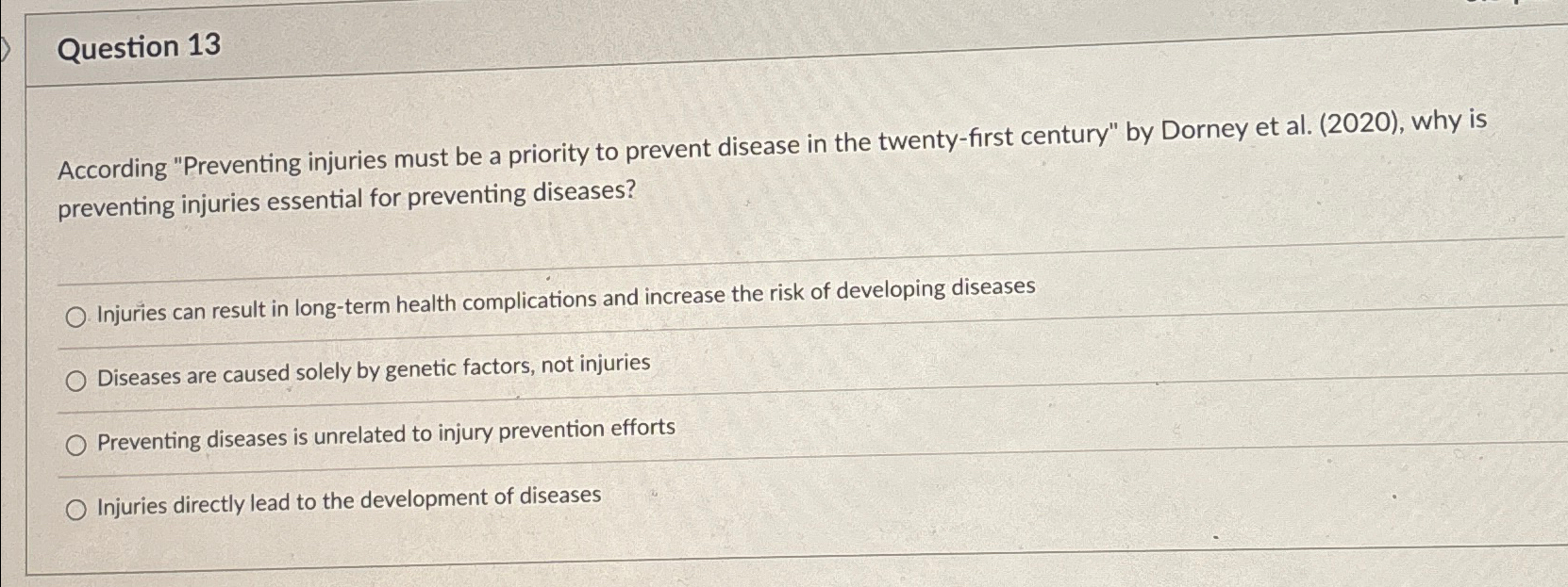  Question 13 According "Preventing injuries must be a priority to prevent