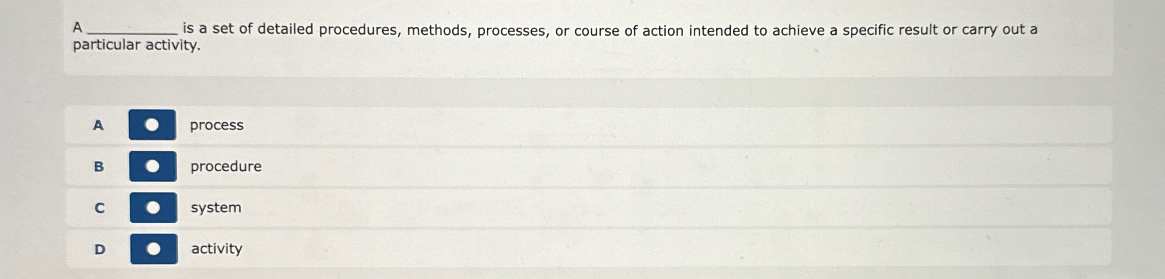  A is a set of detailed procedures, methods, processes, or course