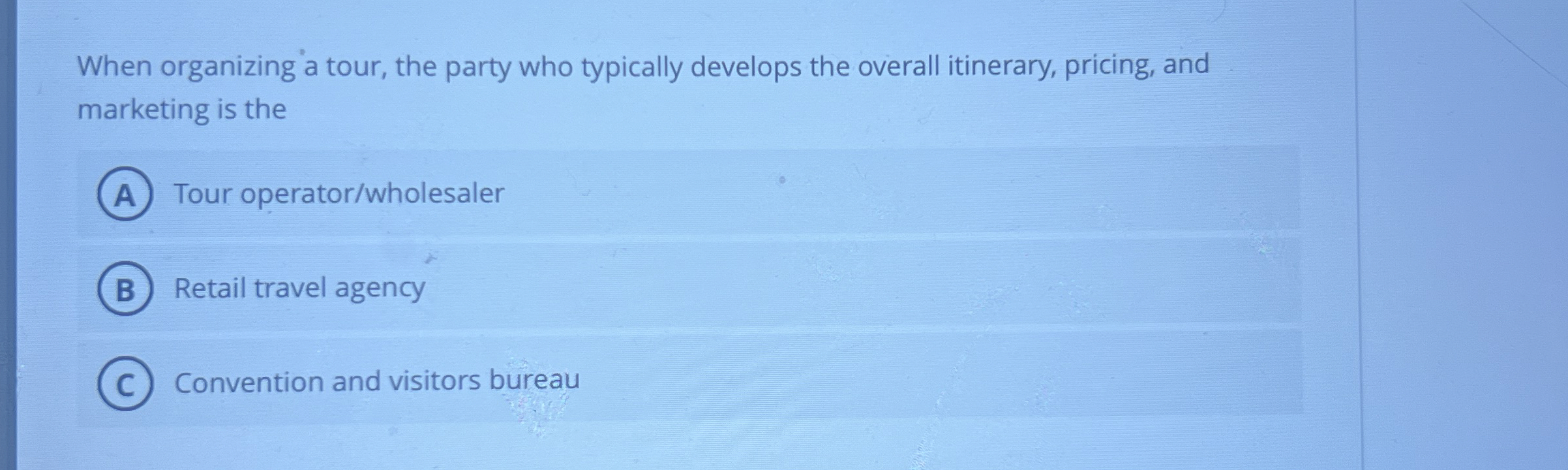  When organizing a tour, the party who typically develops the overall