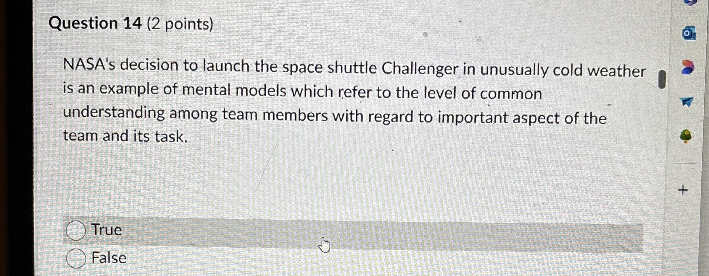  Question 14(2 points) NASA's decision to launch the space shuttle Challenger