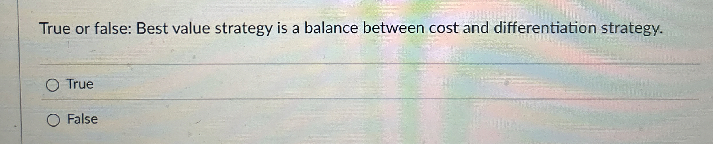  True or false: Best value strategy is a balance between cost