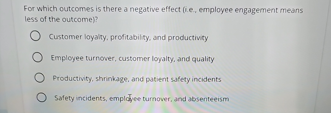  For which outcomes is there a negative effect (i.e., employee engagement
