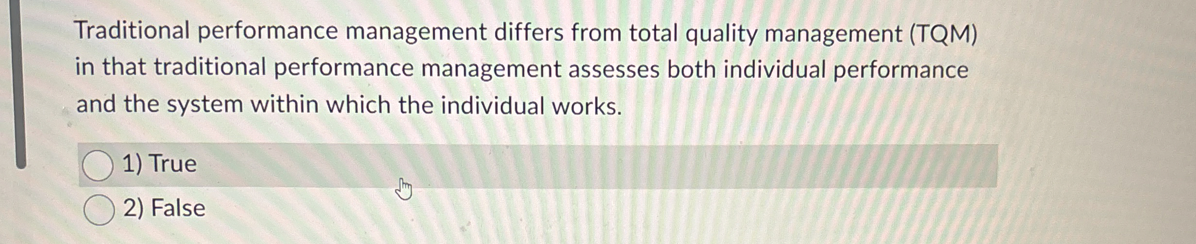  Traditional performance management differs from total quality management (TQM) in that