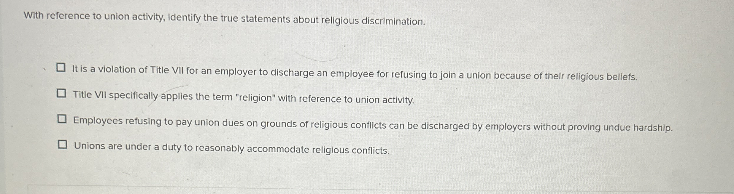  With reference to union activity, identify the true statements about religious
