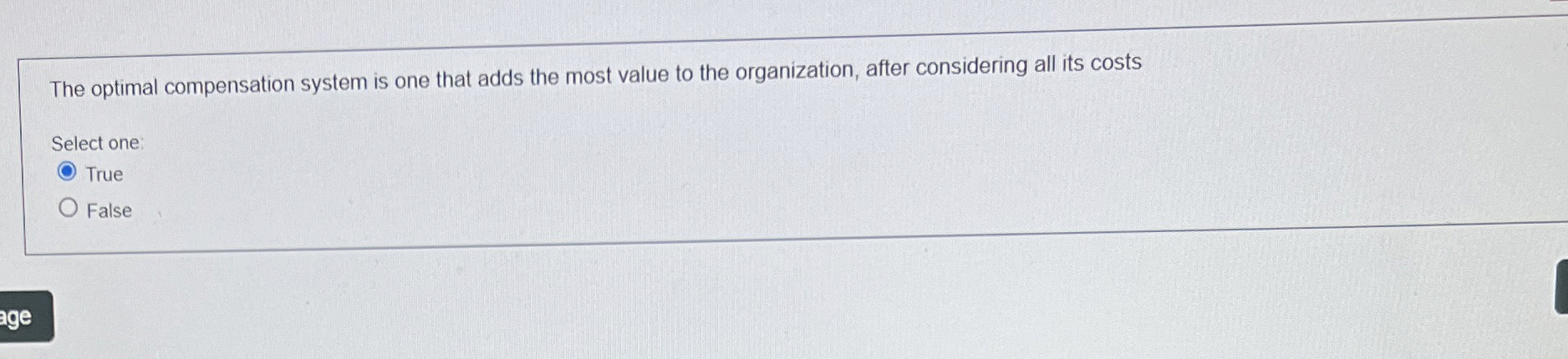  The optimal compensation system is one that adds the most value