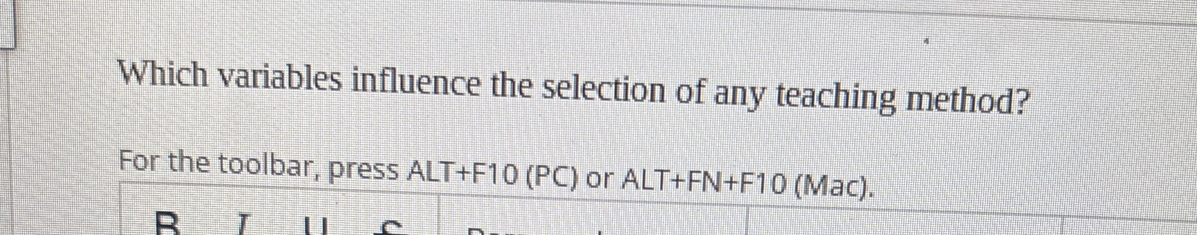  Which variables influence the selection of any teaching method? For the