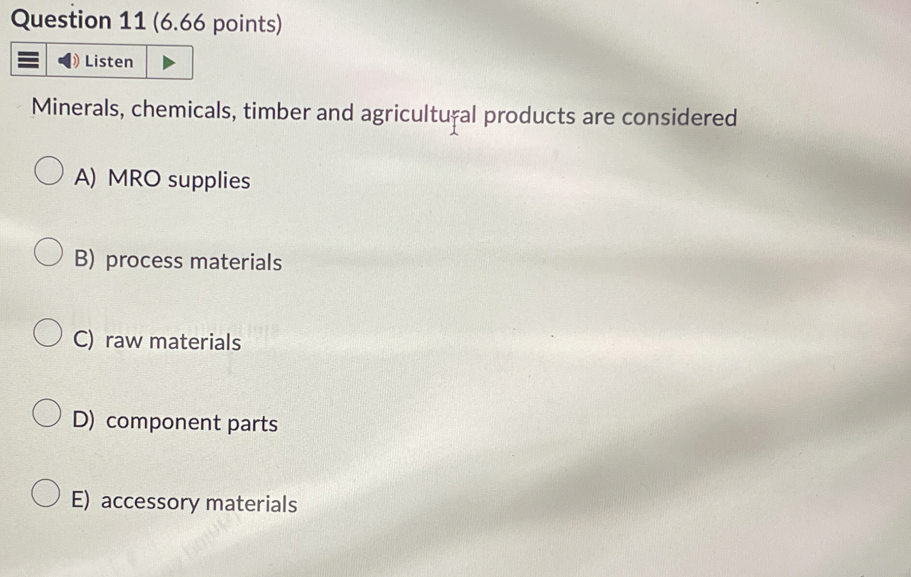  Question 11(6.66 points) Listen Minerals, chemicals, timber and agricultal products are
