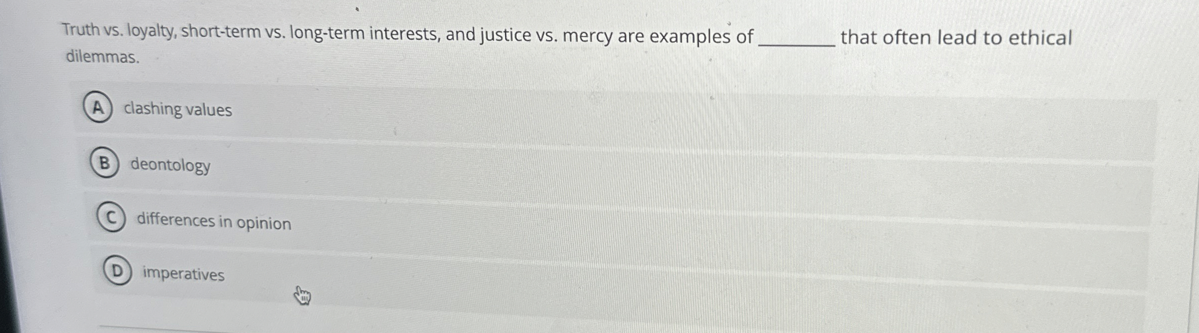  Truth vs. loyalty, short-term vs. long-term interests, and justice vs. mercy