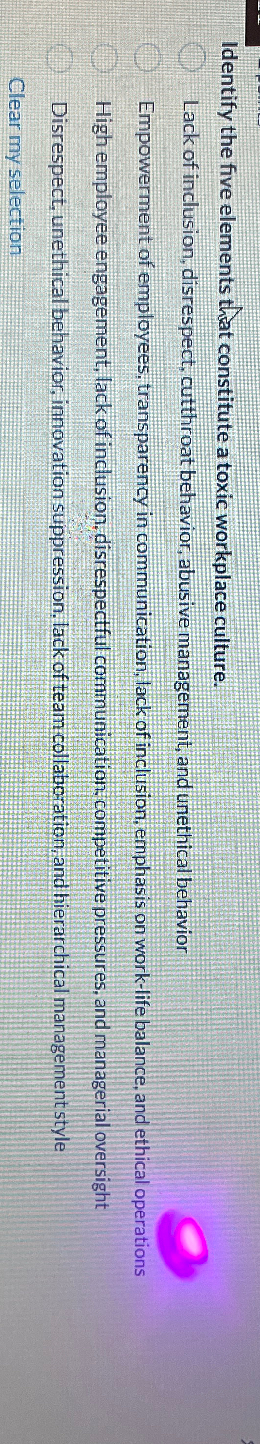  Identify the five elements that constitute a toxic workplace culture. Lack