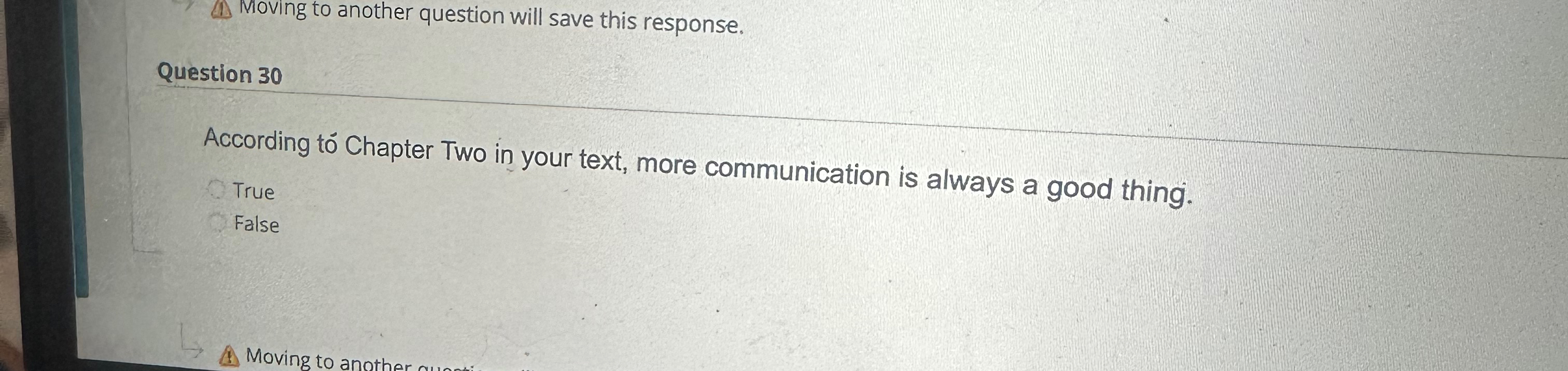  Moving to another question will save this response. Question 30 According