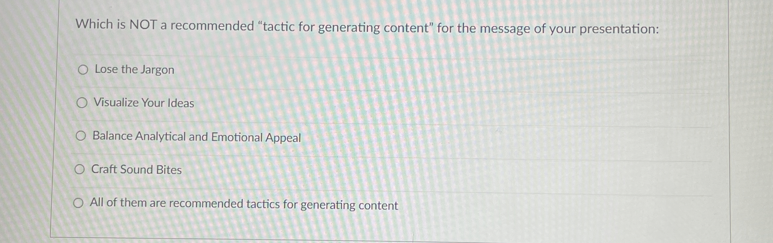  Which is NOT a recommended "tactic for generating content" for the