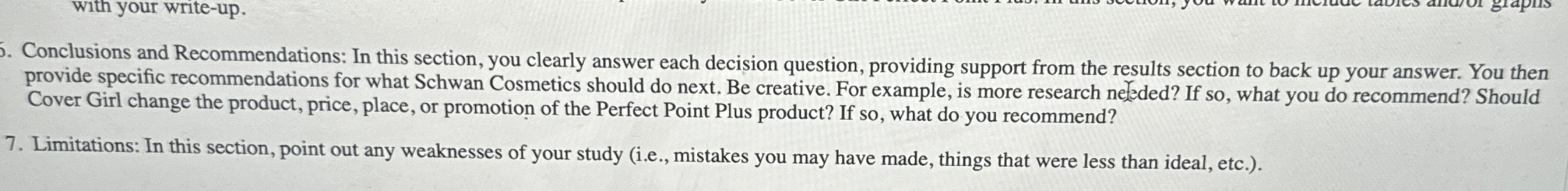  Conclusions and Recommendations: In this section, you clearly answer each decision