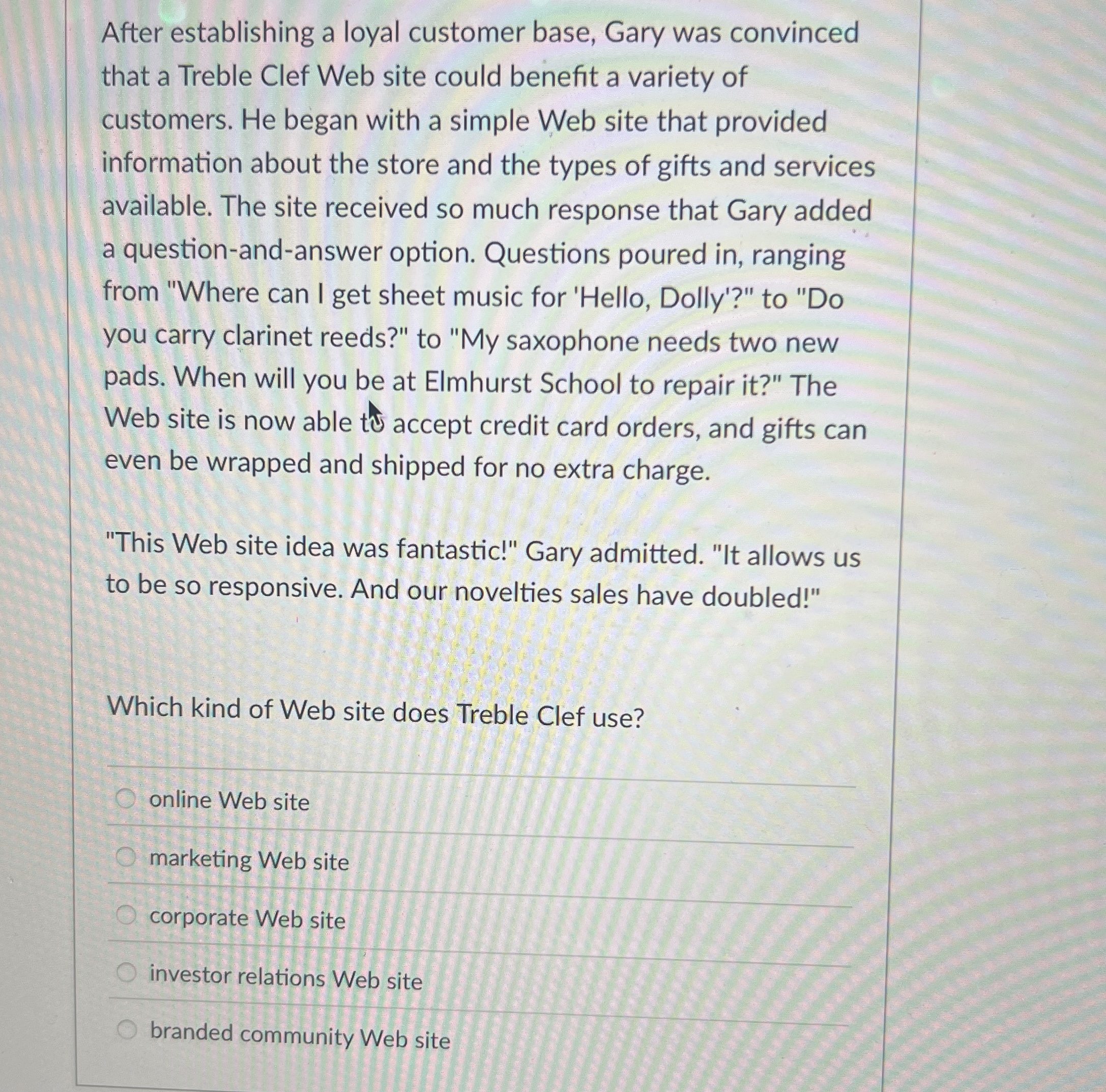  After establishing a loyal customer base, Gary was convinced that a