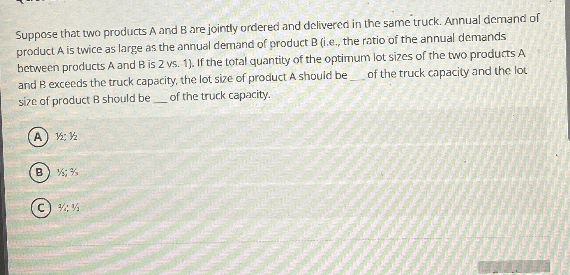  Suppose that two products A and B are jointly ordered and