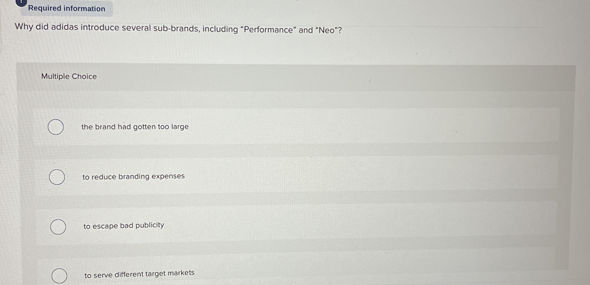  Required information Why did adidas introduce several sub-brands, including "Performance" and