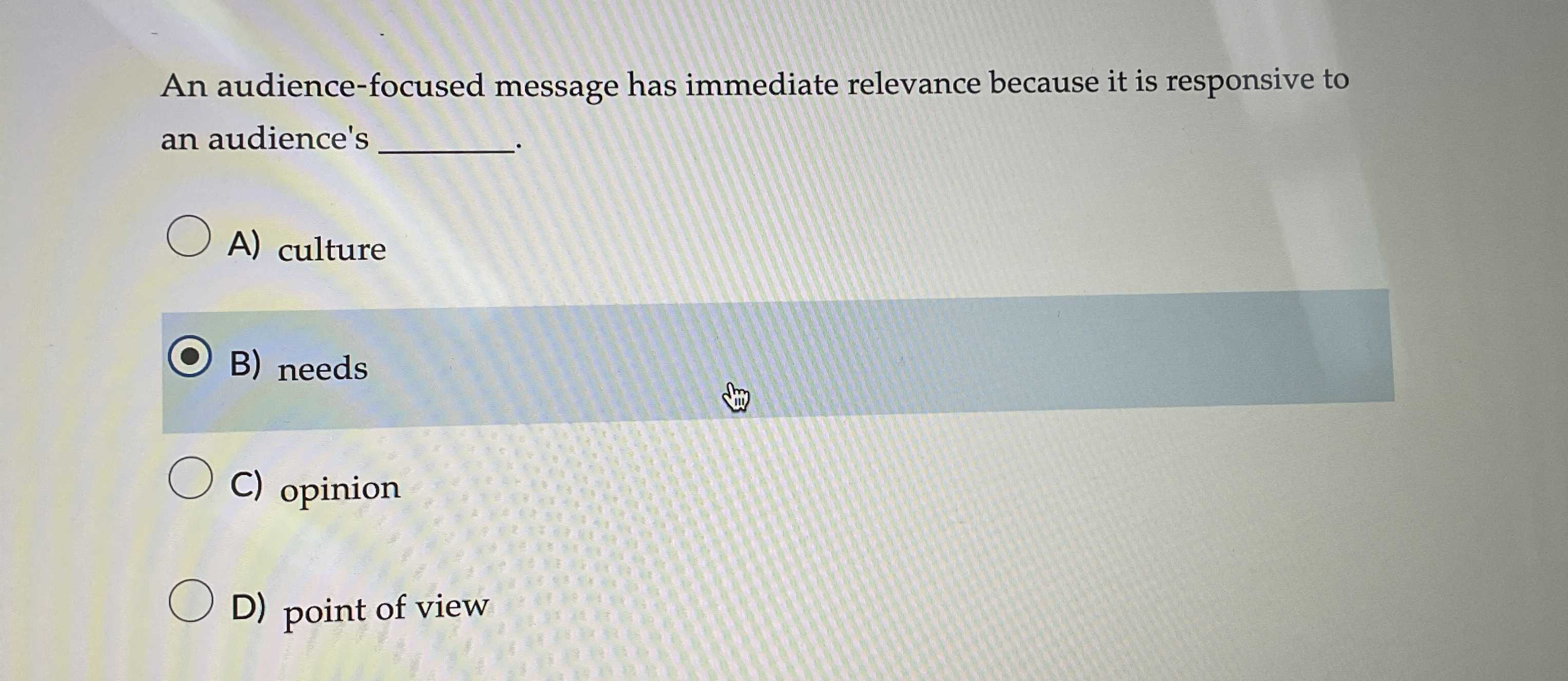  An audience-focused message has immediate relevance because it is responsive to